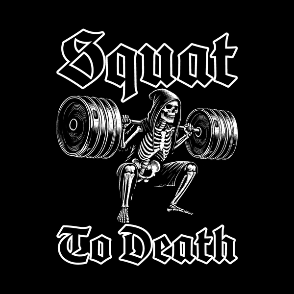 Squat to Death